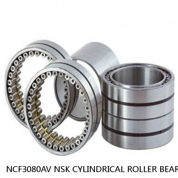 NCF3080AV NSK CYLINDRICAL ROLLER BEARING