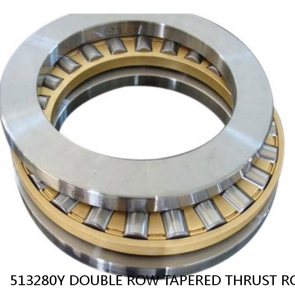 513280Y DOUBLE ROW TAPERED THRUST ROLLER BEARINGS